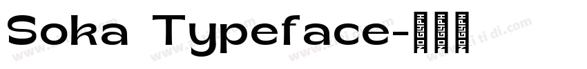 Soka Typeface字体转换